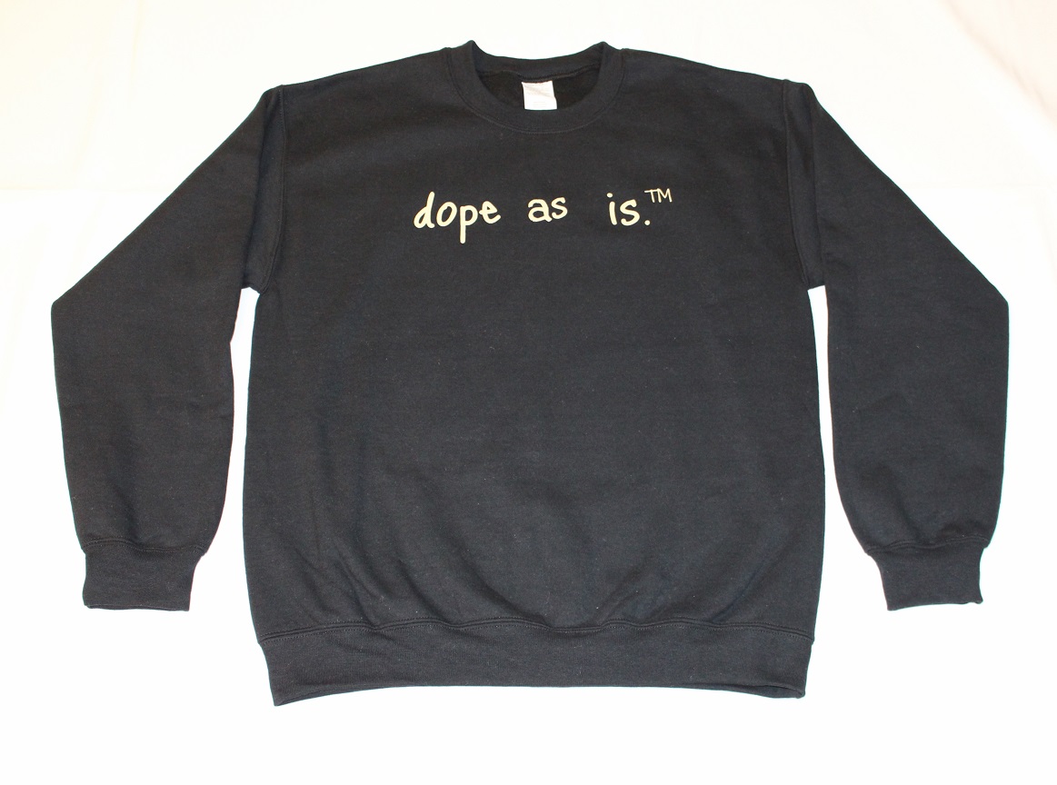 Dope as is. - Sweatshirt (multiple colors) - Image 2